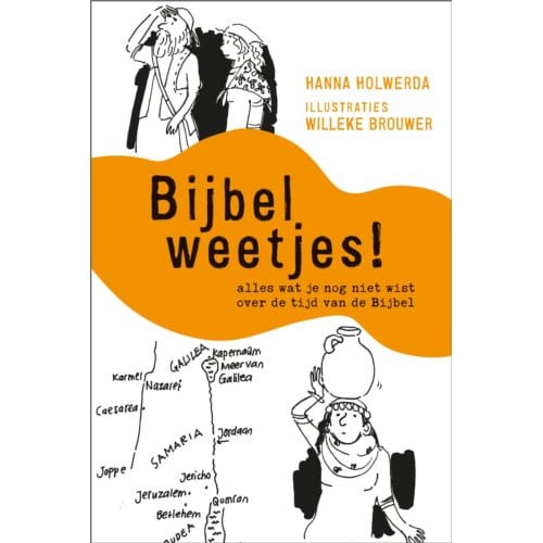Bijbelweetjes! - Hanna Holwerda