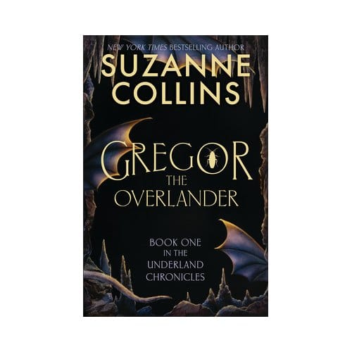 Gregor The Overlander - Underland Chronicles - Suzanne Collins