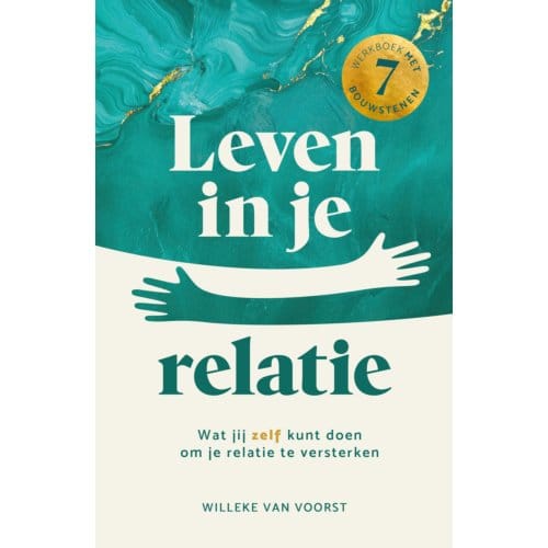 Leven In Je Relatie - Willeke van Voorst