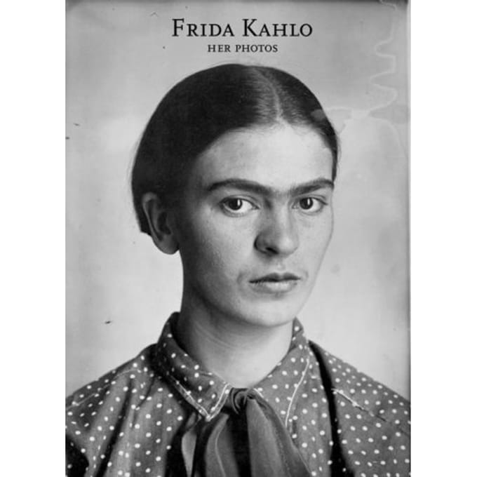 Frida Kahlo: Her Photos - Mari Carmen Ortiz Monasterio
