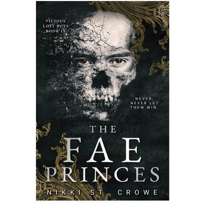 The Fae Princes (Vicious Lost Boys, 4) - Vicious Lost Boys - Nikki St. Crowe