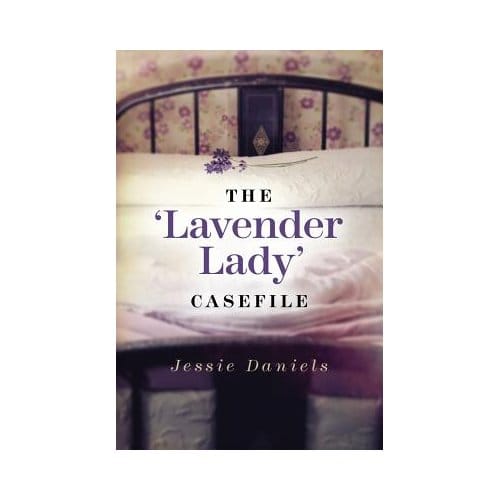 The 'Lavender Lady' Casefile - Jessie Daniels