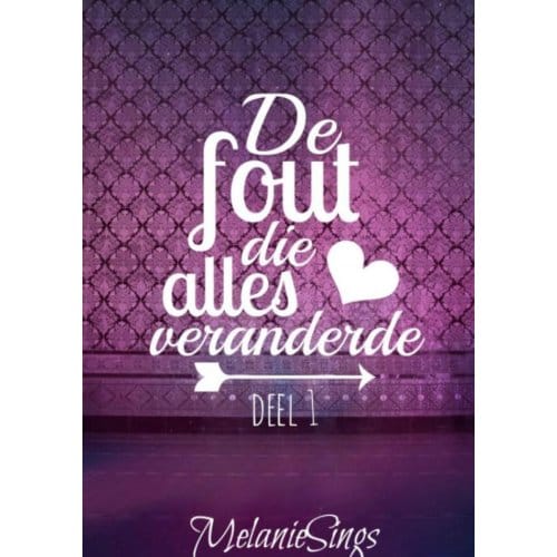 De Fout Die Alles Veranderde - Melanie Sings