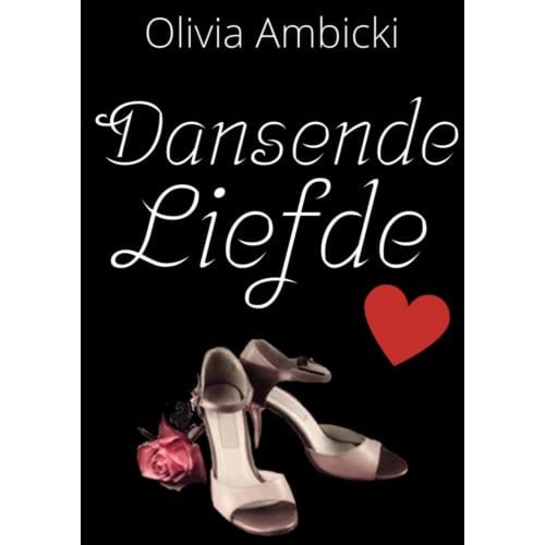 Dansende Liefde - Olivia Ambicki