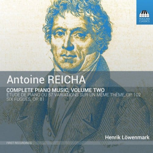 Henrik Löwenmark - Antoine Reicha: Complete Piano Music, Volume Two (CD)