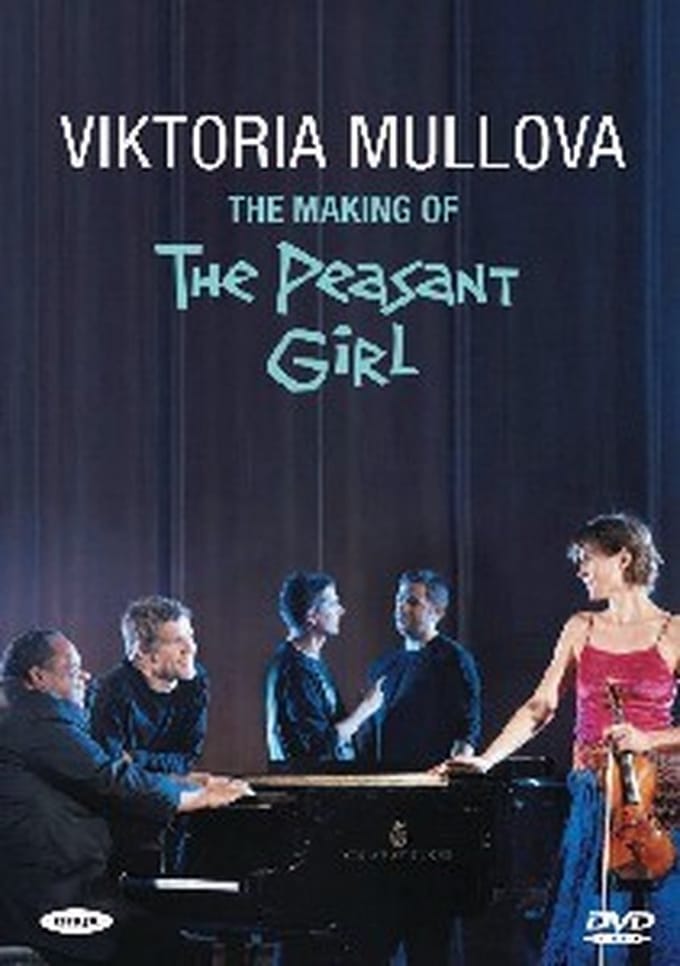 Viktoria Mullova - The Making Of The Peasant Girl (DVD)