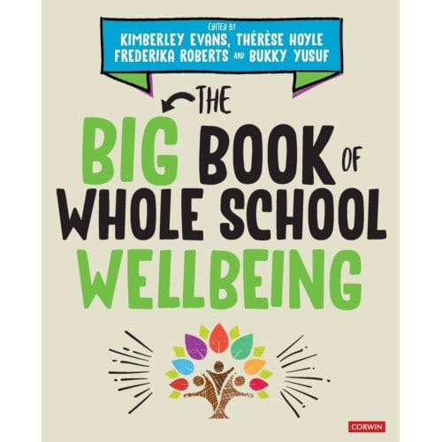 The Big Book Of Whole School Wellbeing