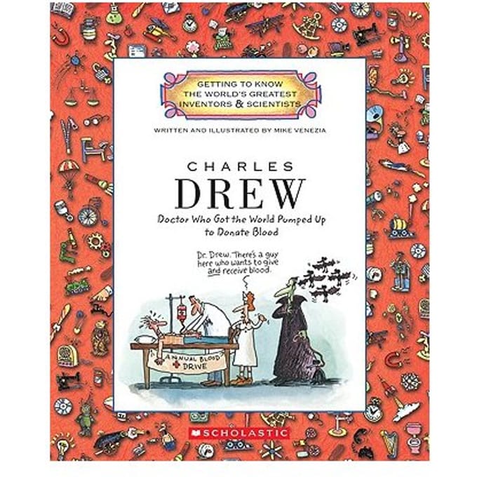 Charles Drew (Getting To Know The World's Greatest Inventors & Scientists) - Mike Venezia