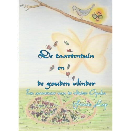 De Taartentuin En De Gouden Vlinder - Frans Lap