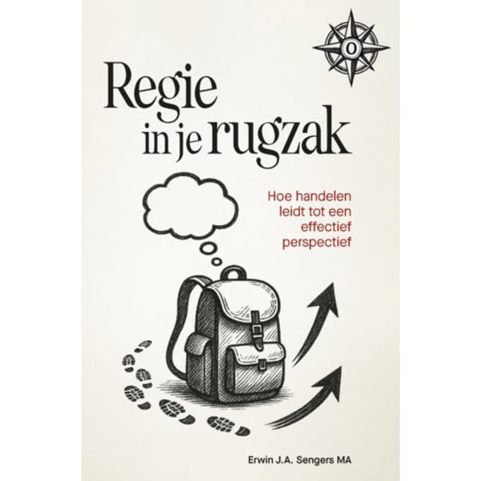 Regie In Je Rugzak - Erwin J.A. Sengers
