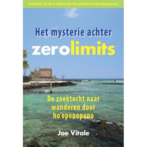 Het Mysterie Achter Zero Limits - Joe Vitale