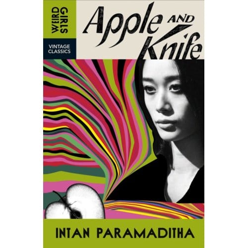Apple And Knife - Weird Girls - Intan Paramaditha