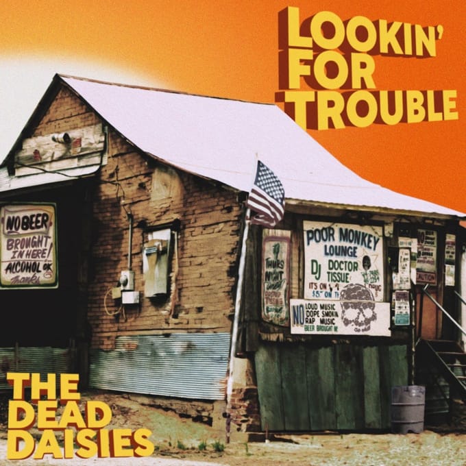 Lookin' For Trouble - Dead Daisies