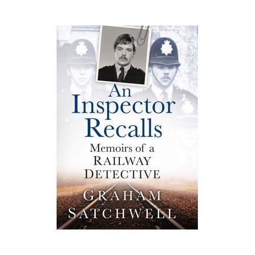 An Inspector Recalls - Graham Satchwell