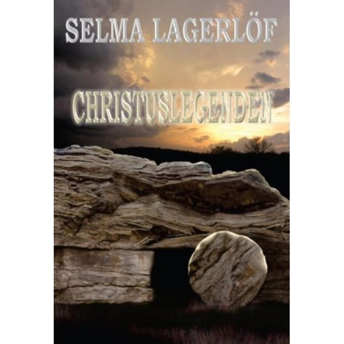 Christuslegenden - Selma Lagerlöf