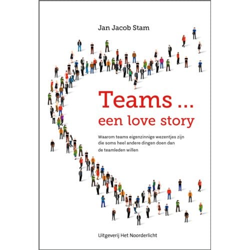 Teams ... Een Love Story - Jan Jacob Stam