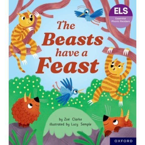 Essential Letters And Sounds: Essential Phonic Readers: Oxford Reading Level 5: The Beasts Have A - Zoe Clarke