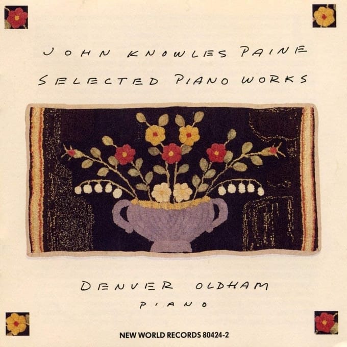 Denver Oldham - John Knowles Paine Selected Piano Works (2 CD)