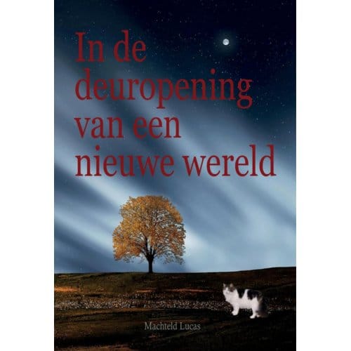In De Deuropening Van Een Nieuwe Wereld - Machteld Lucas
