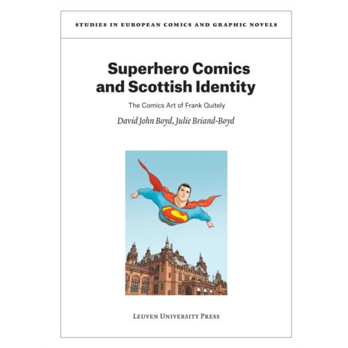 Superhero Comics And Scottish Identity - Studies In European Comics And Graphic Novels - David John Boyd