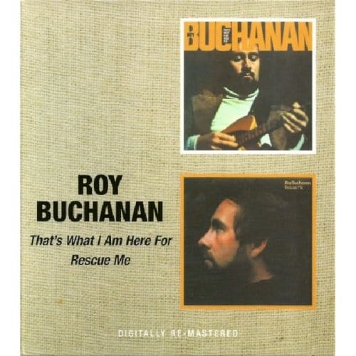 That'S What I Am Here For/Rescue Me - Roy Buchanan