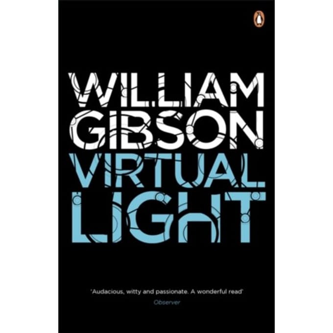 Virtual Light - Bridge - William Gibson
