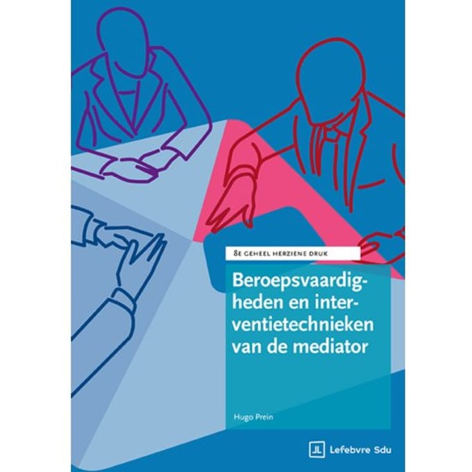 Beroepsvaardigheden En Interventietechnieken Van De Mediator - H.C.M. Prein