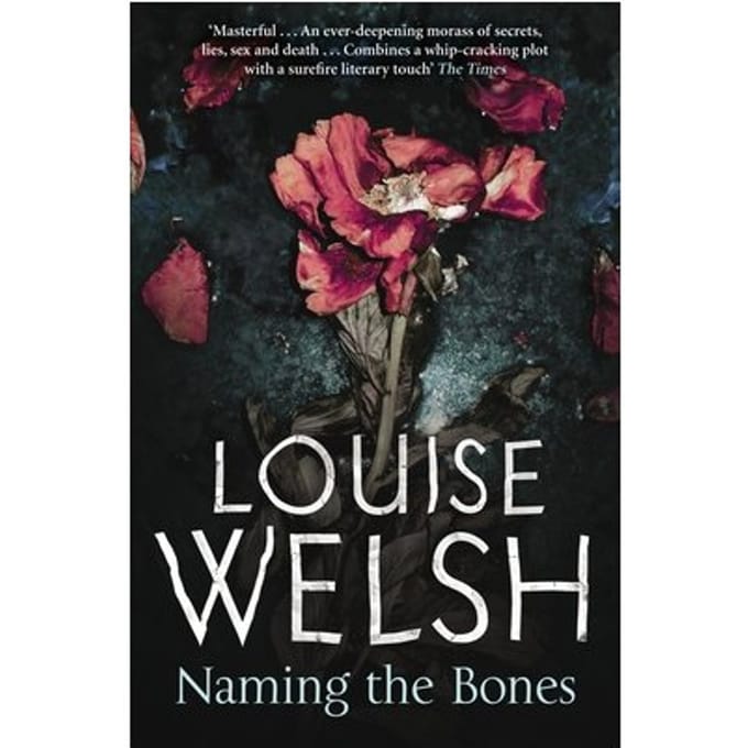 Naming the Bones door Louise Welsh Paperback Boek 9781847672568