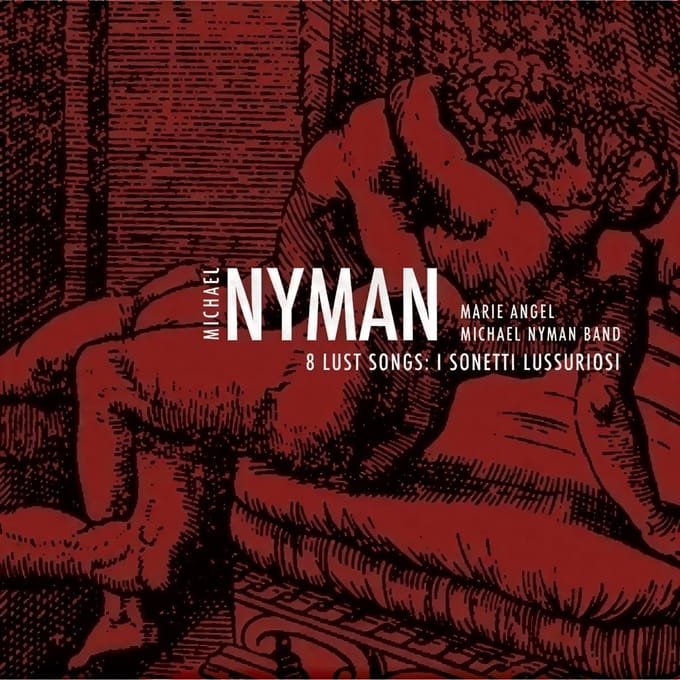 Michael Nyman - 8 Lust Songs/Sonetti Lussuriosi (CD)