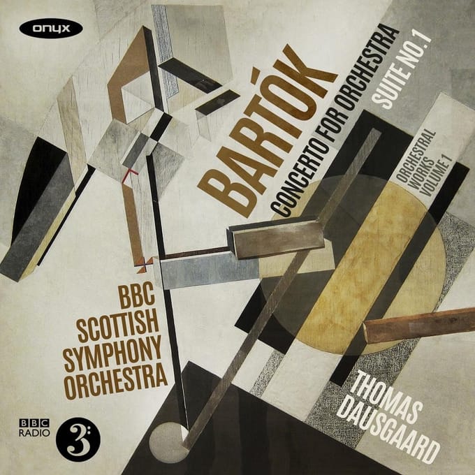 BBC Scottish Symphony Orchestra, Thomas Dausgaard - Bartók: Concerto For Orchestra | Suite No.1 (Orchestral Works Volume 1) (CD)