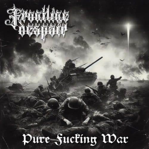 Frontline Despair - Pure Fucking War (CD)