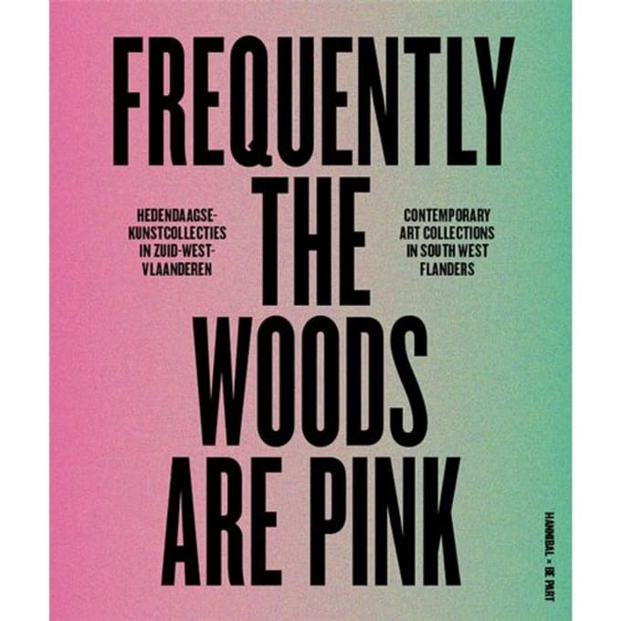 Frequently The Woods Are Pink - Patrick Ronse