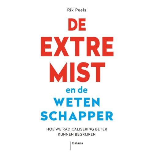De Extremist En De Wetenschapper - Rik Peels