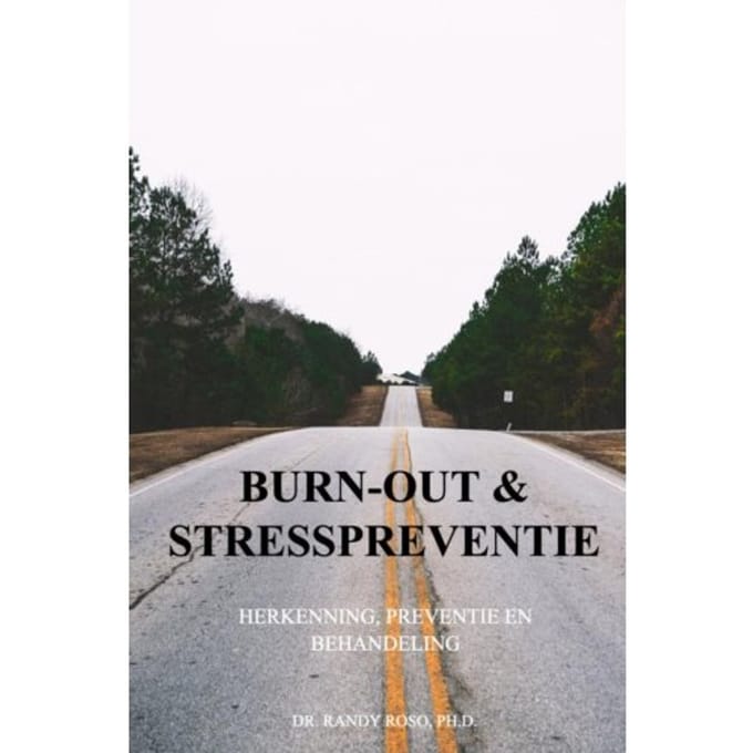 Burn-Out En Stresspreventie - Dr. Randy Roso, Ph.D.