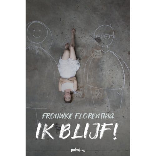 Ik Blijf! - Frouwke Florentina