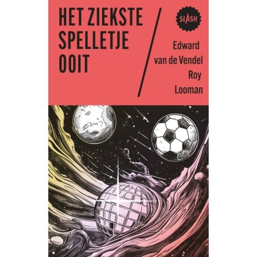 Het Ziekste Spelletje Ooit - Slash - Edward van de Vendel