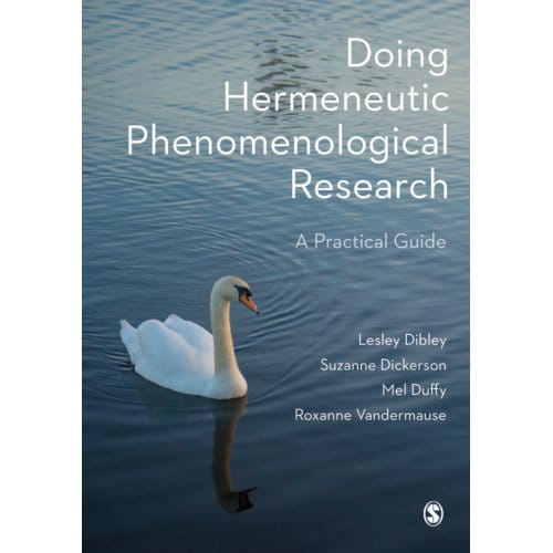 Doing Hermeneutic Phenomenological Research - Dibley, Lesley