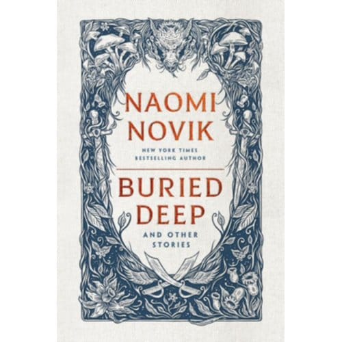Buried Deep And Other Stories - Random House Worlds - Naomi Novik