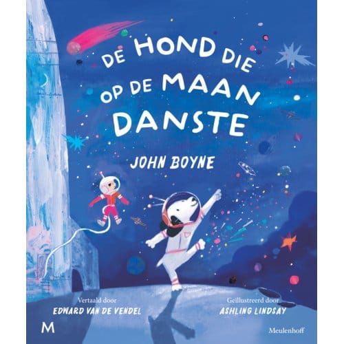 De Hond Die Op De Maan Danste - John Boyne