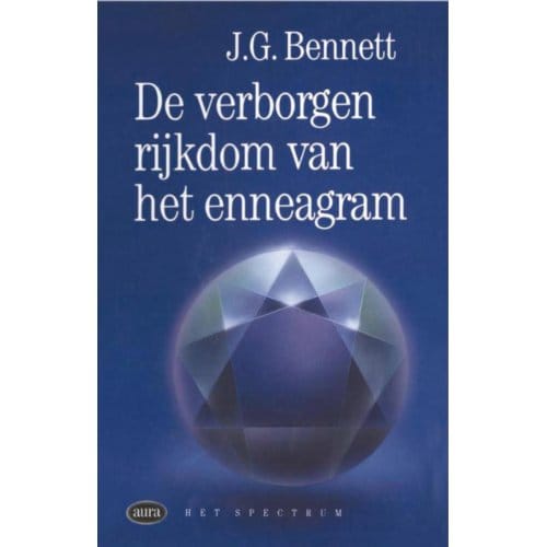 Verborgen Rijkdom Van Het Enneagram - Vantoen.Nu - J.G. Bennet