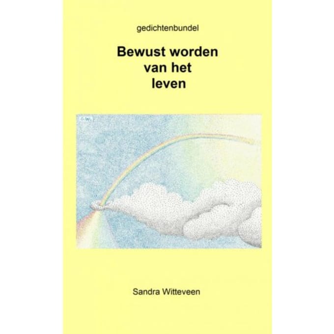 Bewust Worden Van Het Leven. - Sandra Witteveen