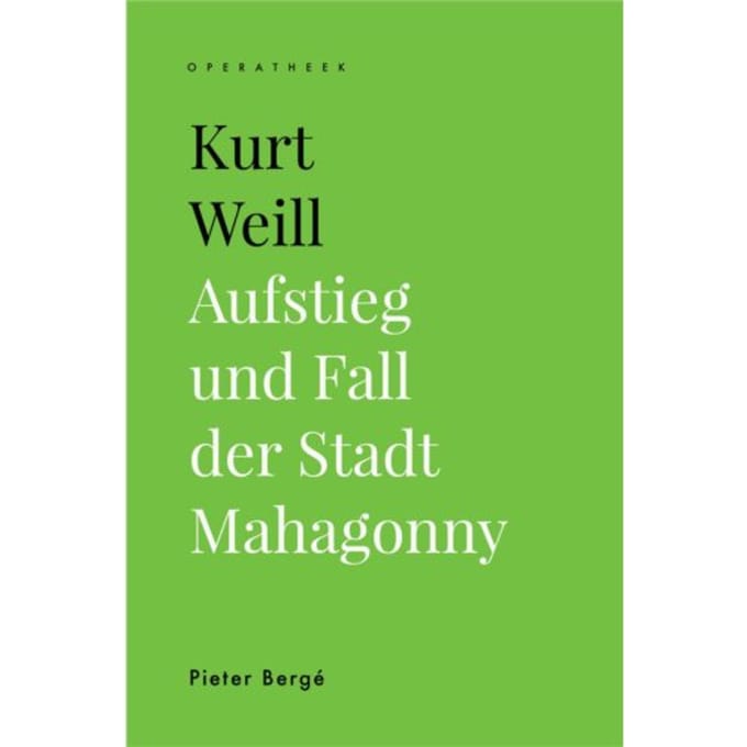 Kurt Weill - Operatheek - Pieter Bergé
