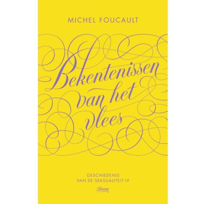 Bekentenissen Van Het Vlees - Michel Foucault