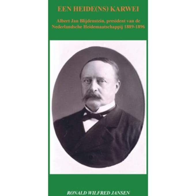 Een Heide(Ns) Karwei. Albert Jan Blijdenstein - Ronald Wilfred Jansen