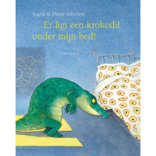 Er Ligt Een Krokodil Onder Mijn Bed! - Dieter&Ingrid Schubert