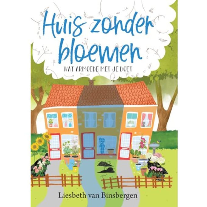 Huis Zonder Bloemen - Liesbeth van Binsbergen