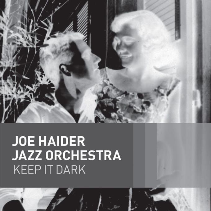 Keep It Dark - Joe Haider -jazz Orchestra-