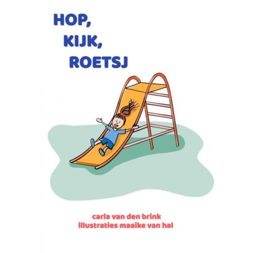 Hop, Kijk, Roetsj - Carla Van den Brink