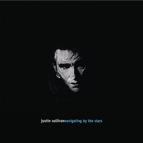 Navigating By The Stars - Justin Sullivan