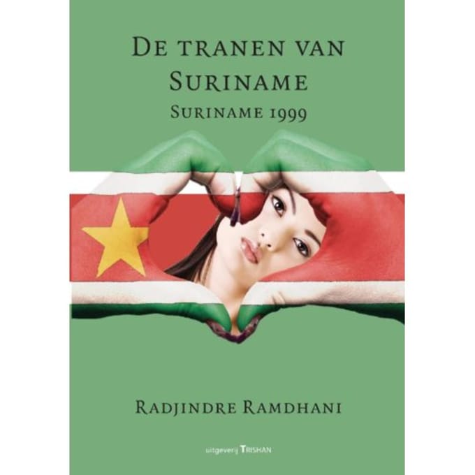 De Tranen Van Suriname - Radjindre Ramdhani